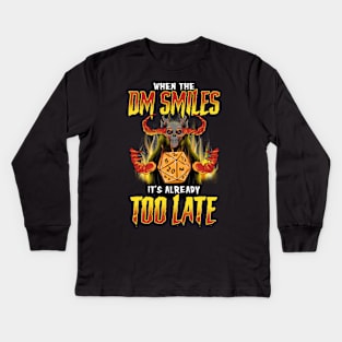 Funny When the DM Smiles, It's Already Too Late Kids Long Sleeve T-Shirt